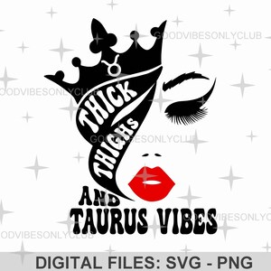 Coxas grossas e vibrações de Touro SVG PNG, Rainha de Touro SVG, Design de sublimação de aniversário do zodíaco, Arquivos de artesanato Cricut/Silhouette, Download digital