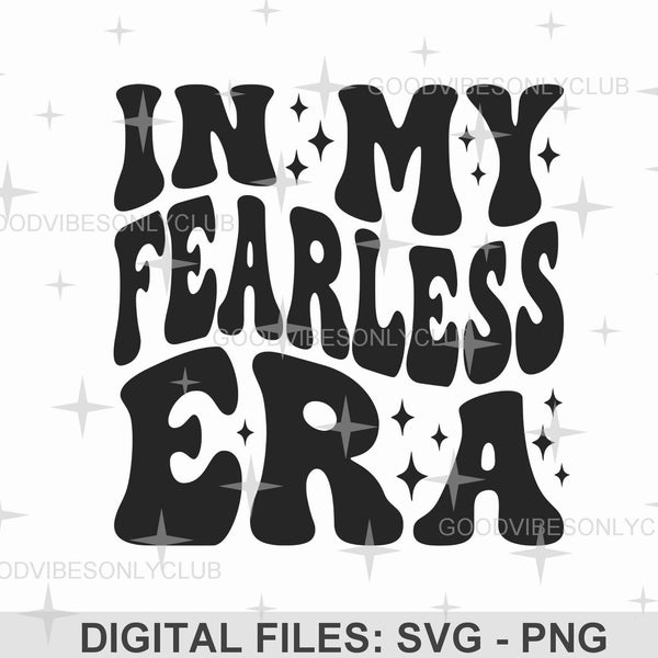 In My Fearless Era SVG PNG, Retro Wavy Text SVG, Swiftie Fan, Inspirational, Sublimation Design, Digital Craft Files For Cricut & Silhouette