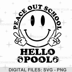 Peace Out School Hello Pool SVG、Last Day of School SVG、Graduate Shirt、Happy Teacher Shirt、Cricut & Silhouette 用クラフトファイルをダウンロード