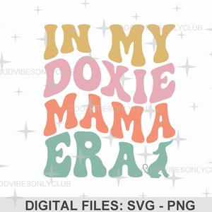 In meinem Doxie Mama Era PNG SVG, Dackel Mama SVG, Hund Mama, gewellter Retro-Text, trendiges Sublimationsdesign, Cricut/Silhouette Digitale Handwerksdateien