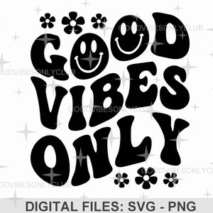 Solo buenas vibras SVG, diseño de camiseta de moda, SVG hippie, SVG de flores, PNG retro, diseño de sublimación, archivos de manualidades digitales para Cricut/Silhouette