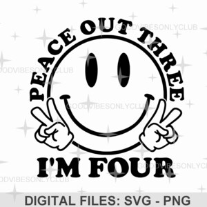 Peace Out Three I'm Four SVG, verjaardagsshirt SVG, 4e verjaardag voor meisje, feestvarken png, digitale ambachtelijke bestanden bestanden voor de Cricut en silhouet