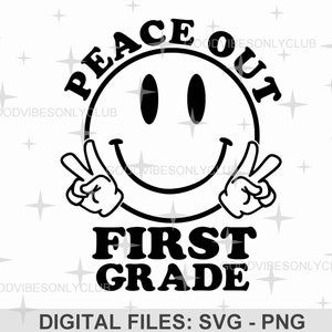 Peace Out eerste leerjaar SVG, schoolshirt SVG, laatste schooldag, Happy Face SVG, afstudeershirt, digitale snijbestanden voor Cricut en silhouet