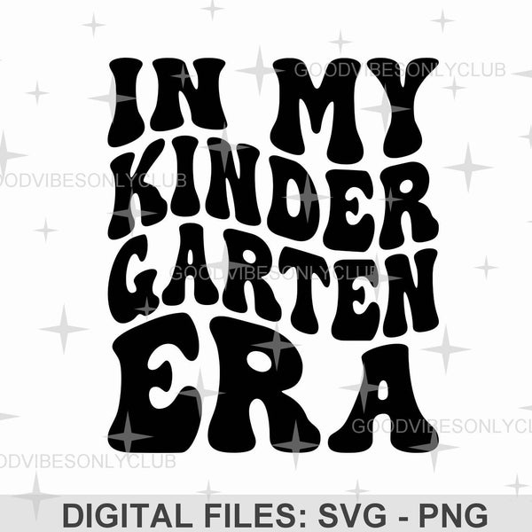 In My Kindergarten Era SVG PNG, Retro Wavy Text SVG, Funny School Shirt Trendy Sublimation Design, Digital Craft Files For Cricut/Silhouette