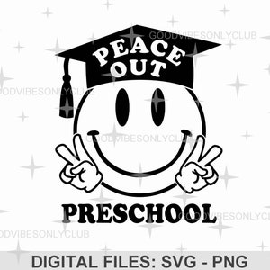 SVG de Peace Out Preschool, SVG de camiseta escolar, SVG de último día de clases, Carita feliz, Camiseta de graduación, Archivos de manualidades digitales para Cricut y Silhouette