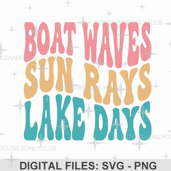 Boat Waves Sun Rays Lake Days SVG, Retro Wavy Text SVG, Summer Shirt PNG, Trendy Sublimation Design, Digital Cut Files For Cricut/Silhouette