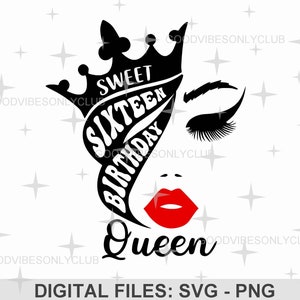 Sweet Sixteen Birthday Queen SVG PNG, 16. Geburtstag SVG, Geburtstagsmädchen, Sublimation Design, Digitale Basteldateien für Cricut & Silhouette