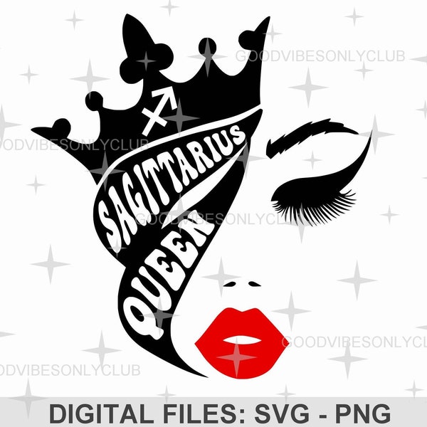 Sagittarius Queen SVG PNG, Zodiac Sign, Birthday Queen, Cut Files For Cricut & Silhouette, Birthday Shirt, Sublimation Design, Digital Files