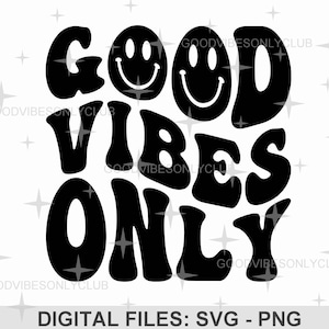 Nur gute Stimmung SVG, gewellter Retro-Text SVG, glückliches Gesicht, Hippie SVG, trendiges Shirt Sublimationsdesign, digitale Handwerksdateien für Cricut/Silhouette