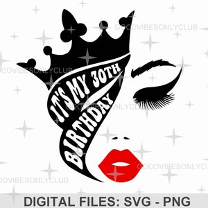 È il mio 30° compleanno SVG, maglietta di compleanno PNG, regina del compleanno SVG, design di sublimazione, file di taglio per Cricut e Silhouette, download digitale