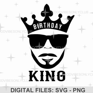 Birthday King SVG PNG, Design per magliette da uomo, Urban Art SVG, Design a sublimazione, File artigianali per Cricut e Silhouette, Download digitale