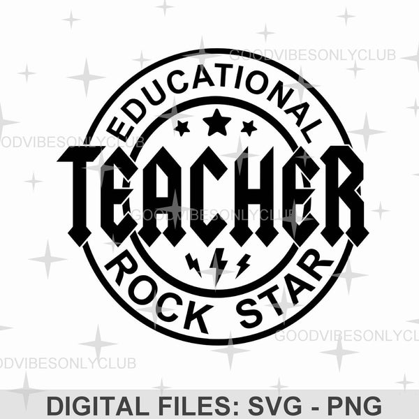 Teacher Educational Rock Star SVG PNG, Funny Teacher Shirt, Teacher Appreciation Sublimation Design, Digital Cut Files For Cricut/Silhouette