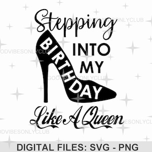 Entrando nel mio compleanno come una regina SVG PNG, maglietta di compleanno, design a sublimazione, file di taglio per Cricut e Silhouette, download digitale
