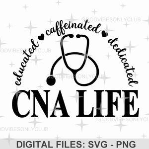 CNA Life SVG, Asistente de enfermería certificado PNG, Apreciación de enfermera, Estetoscopio Svg, Diseño de sublimación, Archivos de corte digital Cricut/Silhouette