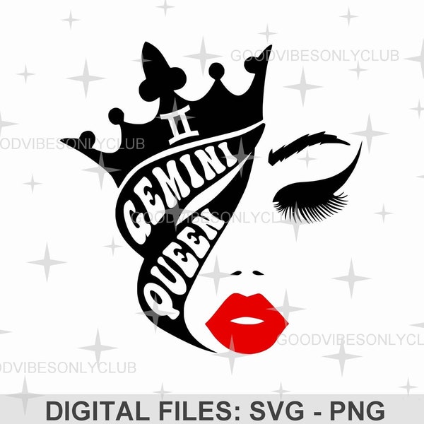 Gemini Queen Svg Png, Zodiac Star Sign, Birthday Queen, Cut Files For Cricut & Silhouette, Birthday Shirt, Sublimation Design, Digital Files