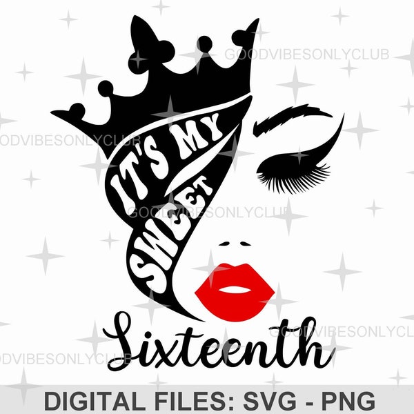 It's My Sweet Sixteenth SVG, Sweet 16 PNG, Birthday Girl Shirt, Party Sublimation Design, Cut Files For Cricut/Silhouette, Digital Download