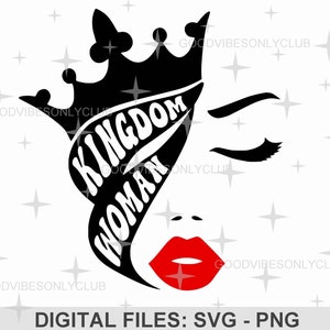 Kingdom Woman SVG, Christian Woman Of God SVG, Inspirational PNG, Sublimation Design, Craft Files For Cricut & Silhouette, Digital Download