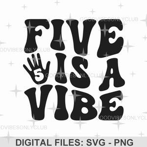 Five Is A Vibe SVG PNG, 5e anniversaire SVG, texte ondulé rétro, anniversaire fille/garçon, conception par sublimation, fichiers numériques d'artisanat pour Cricut/Silhouette