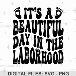 Es un hermoso día en el parto SVG, camiseta de enfermera de parto PNG, texto retro ondulado, archivos de manualidades digitales para Cricut y Silhouette