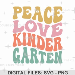 Peace Love Kindergarten SVG, Retro Wavy Text, Teacher Shirt SVG, Back To School SVG, Sublimation Design, Craft Files For Cricut & Silhouette