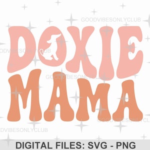 Doxie Mama PNG SVG, Dachshund Dog Mom SVG, Retro Wavy Text, Trendy Shirt, Groovy Sublimation Design, Cricut & Silhouette Digital Craft Files