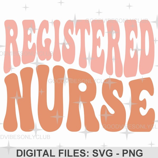 Registered Nurse SVG, Retro Wavy Text PNG, Nurse Appreciation, Boho Shirt, Sublimation Design, Digital Craft Files For Cricut & Silhouette