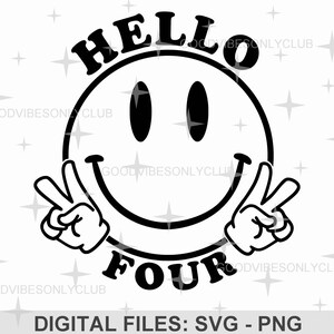 Hallo vier SVG, 4e verjaardag SVG png, feestvarken, feestvarken, blij gezicht, shirtontwerp, bestanden voor de Cricut en silhouet, digitale download