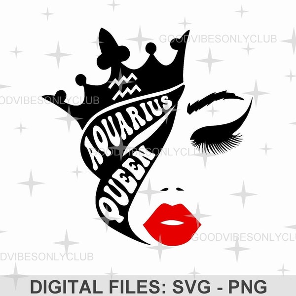 Aquarius Queen Svg Png, Zodiac Star Sign, Cut Files For Cricut/Silhouette, Birthday Girl, Birthday Shirt, Sublimation Design, Digital Files