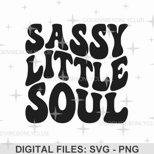 Sassy Little Soul SVG PNG, peutershirt, nieuwe baby, retro golvende tekst, sublimatieontwerp, ambachtelijke bestanden voor Cricut/silhouet, digitale download
