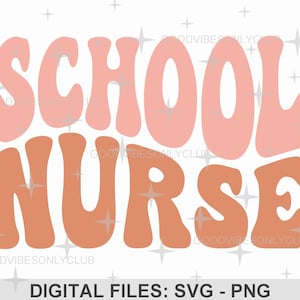 School Nurse SVG PNG, Retro Wavy Text SVG, School Staff, School Shirt, Sublimation Design, Cut Files For Cricut/Silhouette, Digital Download