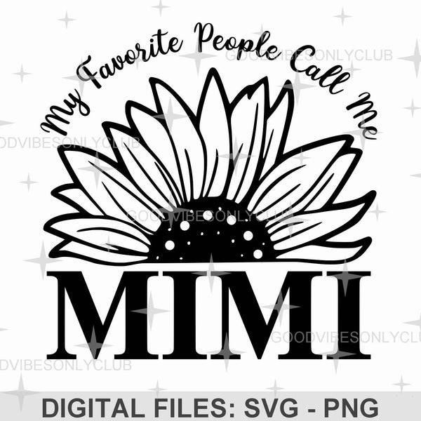 My Favorite People Call Me Mimi SVG, Shirt SVG, Gift For Grandma, Sublimation Design, Crafting Files For Cricut/Silhouette, Digital Download