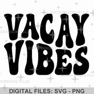 Vacay Vibes SVG PNG、バケーション シャツ SVG、レトロな波型テキスト、家族旅行、夏の昇華デザイン、Cricut/Silhouette 用デジタル クラフト ファイル