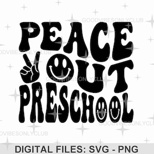 Peace Out Preschool SVG, Maglietta scolastica PNG, Faccina felice retrò, Ultimo giorno di scuola, Maglietta di laurea con testo ondulato, File digitali Cricut/Silhouette