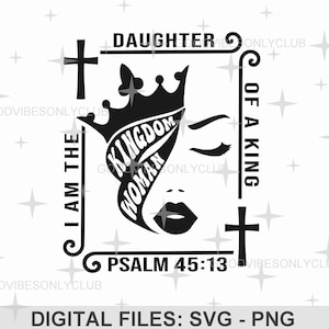 Femme du Royaume - fille d'un roi SVG PNG, source d'inspiration SVG, conception de sublimation de femme chrétienne, fichiers numériques d'artisanat pour Cricut/Silhouette
