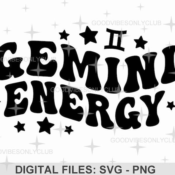 Gemini Energy SVG PNG, Zodiac Star Sign, Retro Wavy Text SVG, Birthday Shirt, Sublimation Design, Digital Cut Files For Cricut & Silhouette