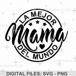 La Mejor Mama Del Mundo SVG, SVG espagnol, meilleure maman du monde, source d'inspiration SVG, sublimation, fichiers numériques d'artisanat pour Cricut/Silhouette