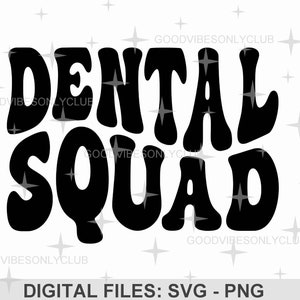 Dental Squad SVG PNG, Retro Wavy Text PNG, Dental Assistant Svg, Groovy Shirt, Sublimation Design, Arquivos de artesanato digital para Cricut/Silhouette