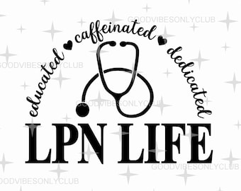LPN Life Stethoscoop SVG PNG: Nurse Appreciation Design (digitale download)