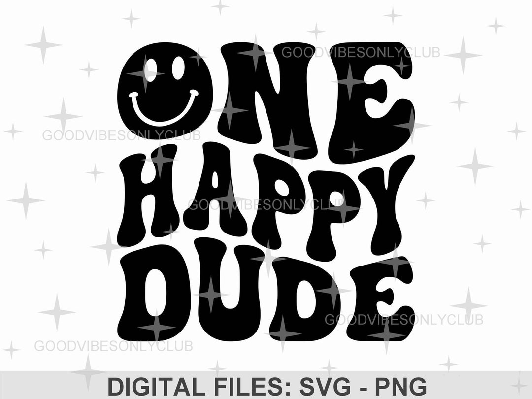 One Happy Dude SVG PNG, 1st Birthday SVG, Retro Wavy Text, Happy Face ...