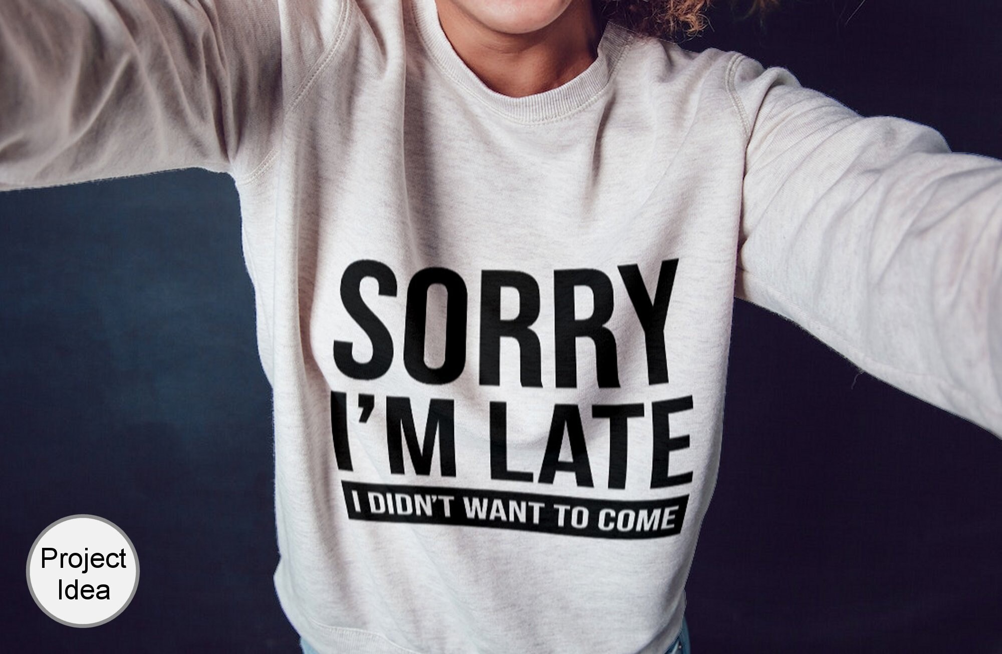 Sorry I'm Late I Didn't Want To Come Sunflower Tshirt Sorry I'm Late I Didn't Want To Come Sunflower Tshirt