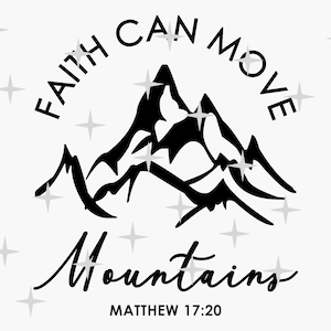 Faith Can Move Mountains SVG, christelijk geloof SVG, religieus, inspirerende png, sublimatieontwerp, digitale snijbestanden voor de Cricut/silhouet