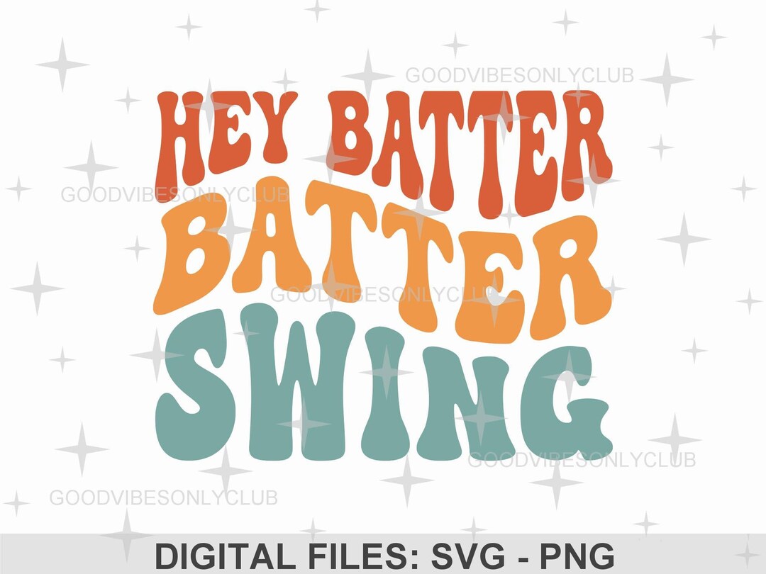 Hey Batter Batter Swing SVG Retro Wavy Text PNG Baseball Mom Etsy