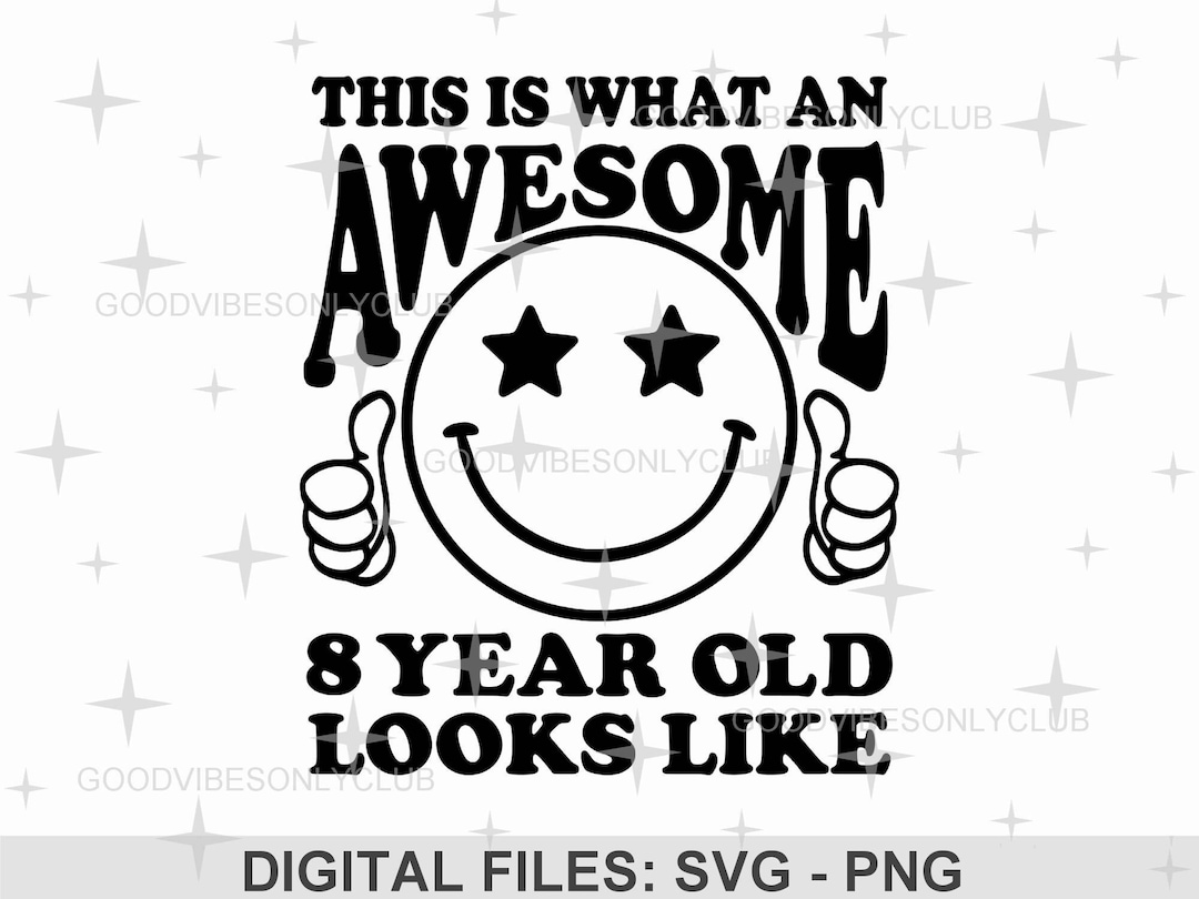 8 Year Old SVG PNG, 8th Birthday Shirt SVG, Eighth Birthday Party