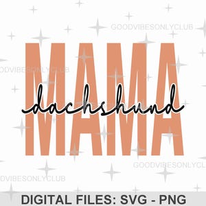 Dackel Mama SVG, Weenie Mom SVG, Hundemama, Hundeliebhaber, Hundemama Shirt, Sublimationsdesign, digitale Handwerksdateien für Cricut & Silhouette