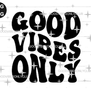 Good Vibes Only Svg, Sommer Shirt Png, Retro Svg, Hippie Svg, Wavy Text Svg, Cricut & Silhouette Plotterdatei, Sofort Download Dateien