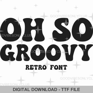 Oh So Groovy Font - Fonte retrô, fonte hippie, fonte moderna, fonte dos anos 70, fontes Cricut, fonte da moda, download digital
