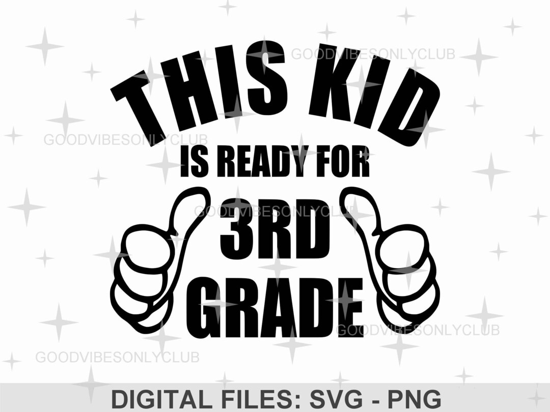 This Kid is Ready for 3rd Grade SVG PNG, Back to School SVG, First Day ...