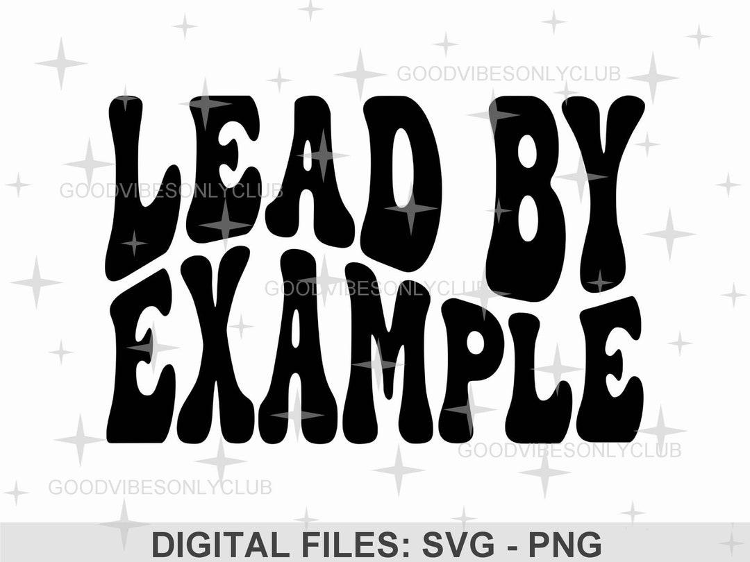 Lead by Example SVG PNG: Retro Wavy Text, Inspirational Design (digital ...