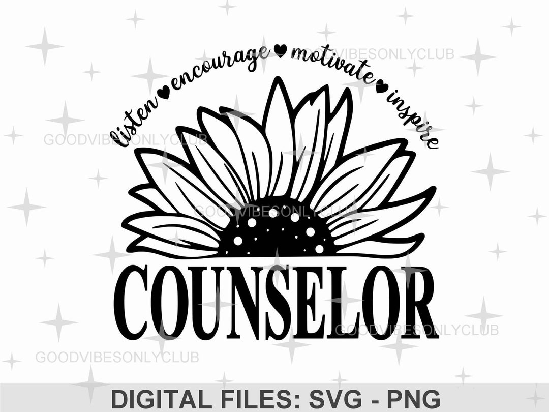 Counselor Sunflower SVG PNG: Inspiring Gift, Cricut/silhouette Cut File ...