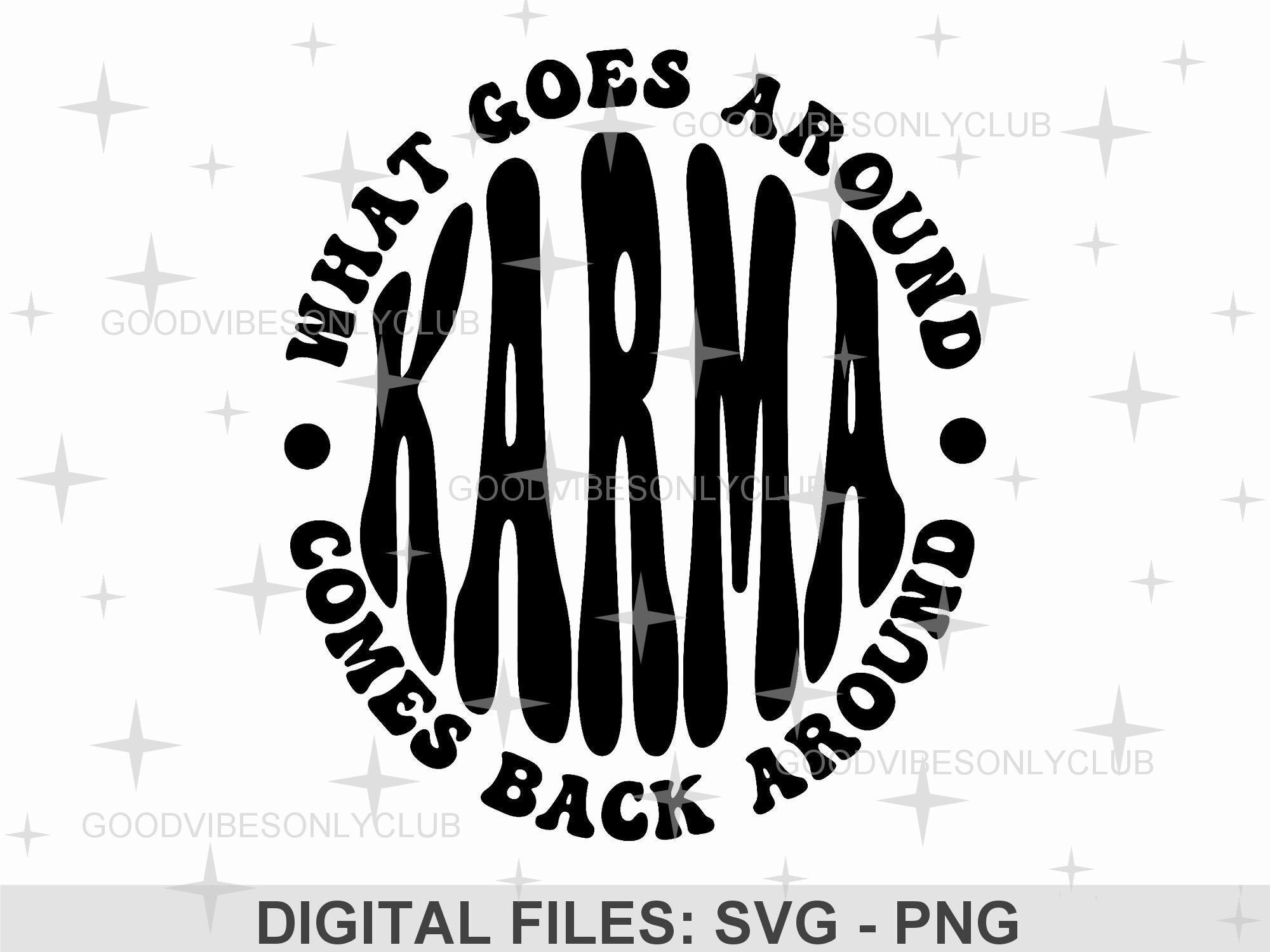 What Goes Around Comes Back Around Karma